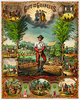 A poster shows a farmer at its center, surrounded by trees and idyllic country views. Happy scenes of farm life surround him, including the “Farmers Fireside,” an image of the “Grange in Session,” and a “Harvest Dance.” The bottom panel, headed “I Pay for All,” contains the words “Faith, Hope, Charity, Fidelity” and shows an illustration of a ruined cabin, whose barren trees contain signs reading “Ignorance” and “Sloth.” The top of the poster reads “Gift for the Grangers;” beneath the title, three gowned women carry flowers, fruit, grains, and a scythe.