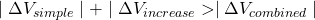 \mid\Delta{V}_{simple}\mid+\mid\Delta{V}_{increase}>\mid\Delta{V}_{combined}\mid